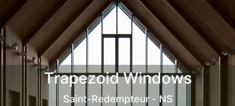  Trapezoid Windows Saint-Redempteur - NS