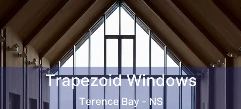  Trapezoid Windows Terence Bay - NS