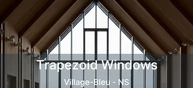  Trapezoid Windows Village-Bleu - NS