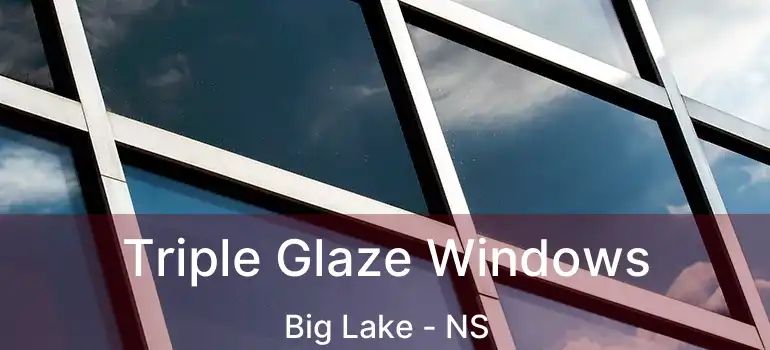  Triple Glaze Windows Big Lake - NS