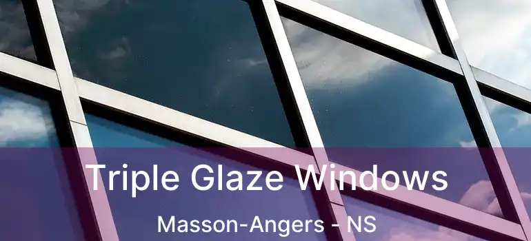  Triple Glaze Windows Masson-Angers - NS