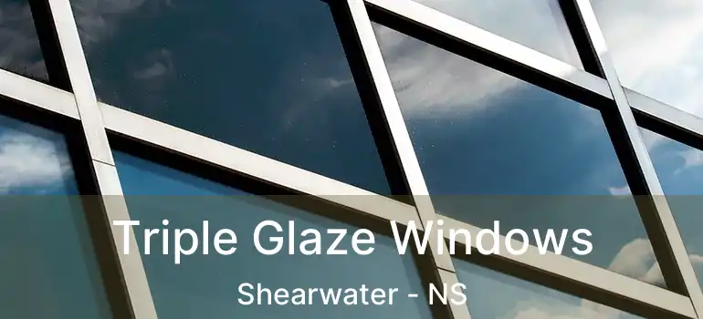  Triple Glaze Windows Shearwater - NS