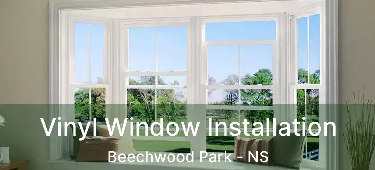  Vinyl Window Installation Beechwood Park - NS