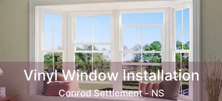  Vinyl Window Installation Conrod Settlement - NS