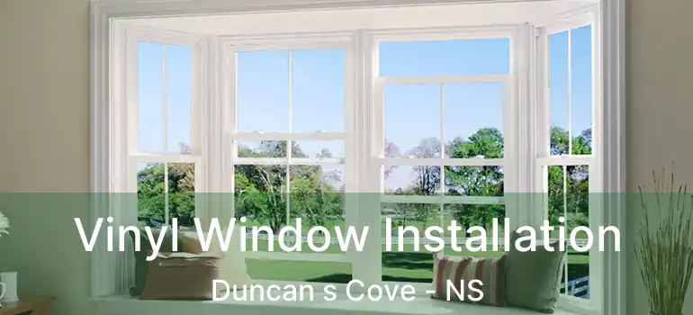  Vinyl Window Installation Duncan s Cove - NS