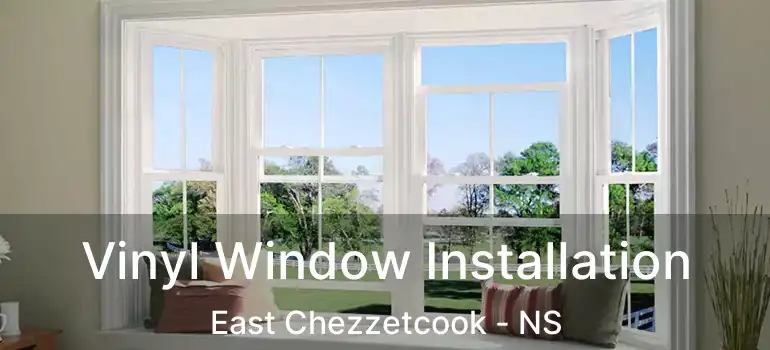  Vinyl Window Installation East Chezzetcook - NS