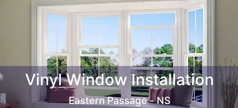  Vinyl Window Installation Eastern Passage - NS