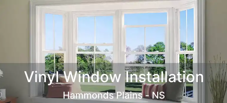  Vinyl Window Installation Hammonds Plains - NS