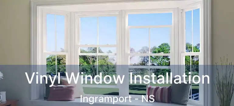  Vinyl Window Installation Ingramport - NS