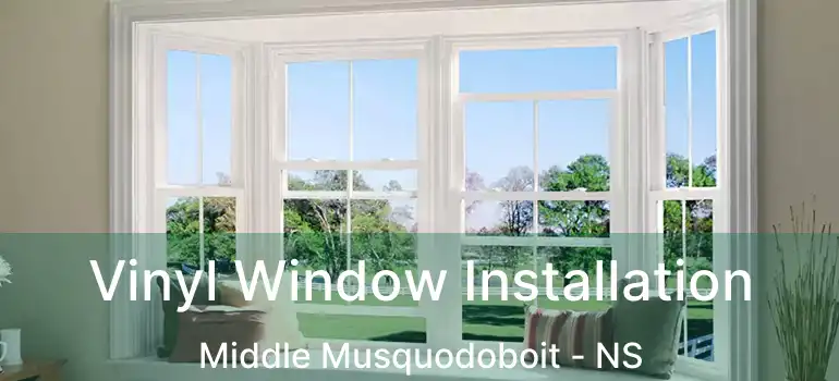  Vinyl Window Installation Middle Musquodoboit - NS