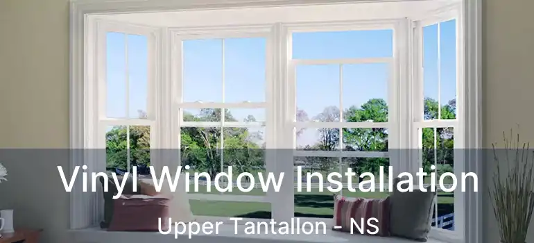  Vinyl Window Installation Upper Tantallon - NS