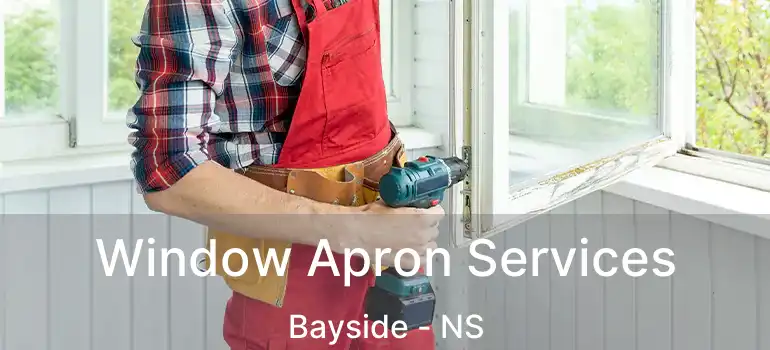  Window Apron Services Bayside - NS