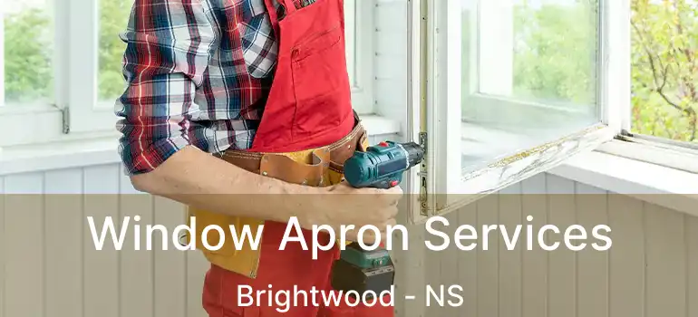  Window Apron Services Brightwood - NS