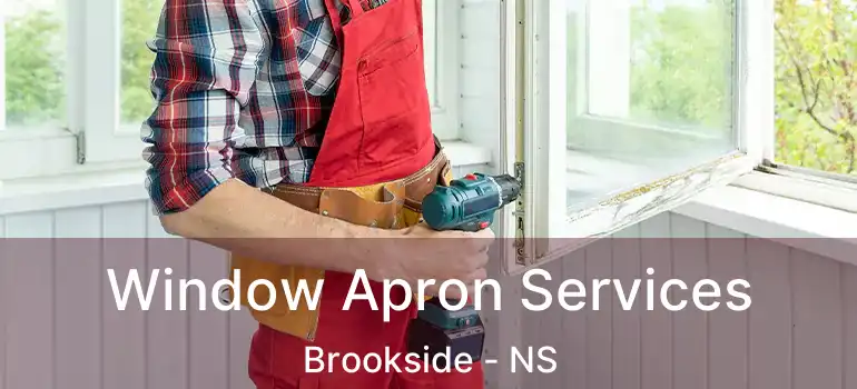  Window Apron Services Brookside - NS