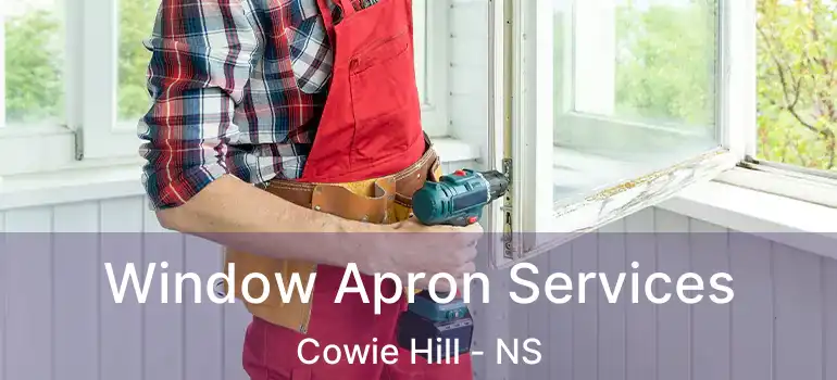  Window Apron Services Cowie Hill - NS