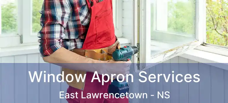  Window Apron Services East Lawrencetown - NS