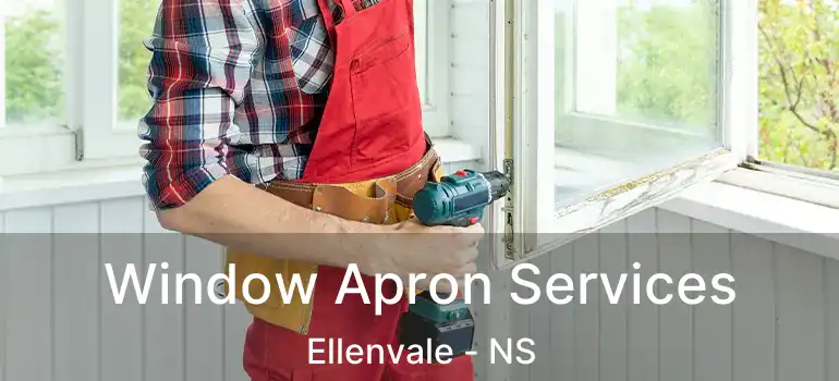  Window Apron Services Ellenvale - NS