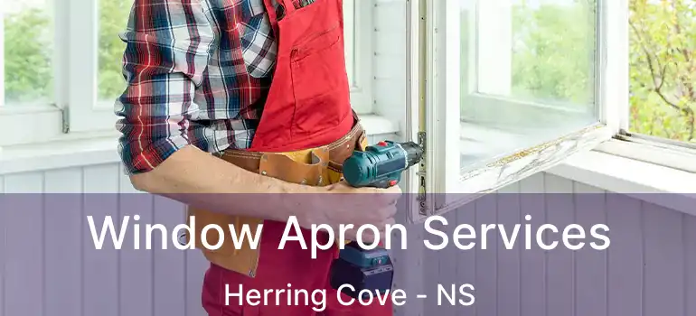  Window Apron Services Herring Cove - NS