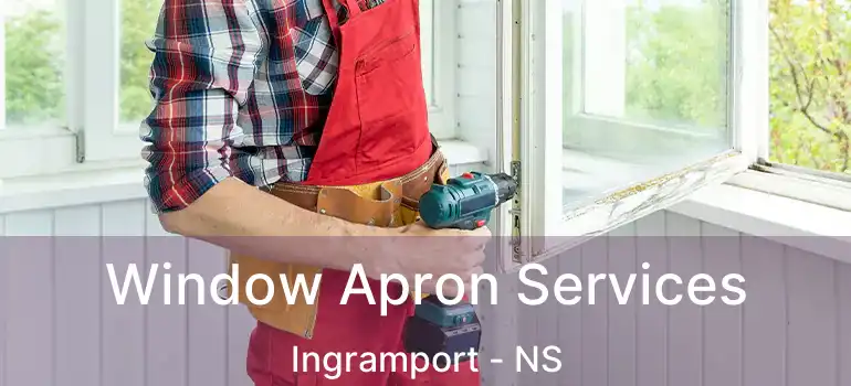  Window Apron Services Ingramport - NS