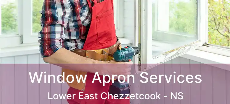  Window Apron Services Lower East Chezzetcook - NS