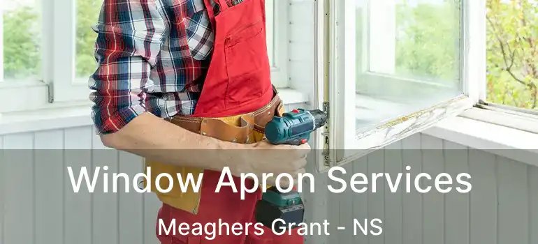  Window Apron Services Meaghers Grant - NS