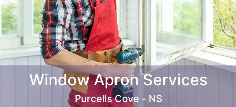  Window Apron Services Purcells Cove - NS