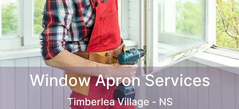  Window Apron Services Timberlea Village - NS