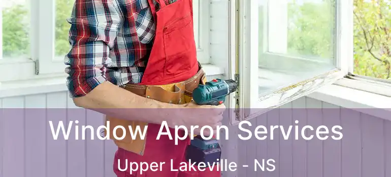  Window Apron Services Upper Lakeville - NS