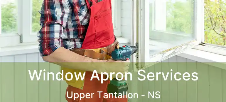  Window Apron Services Upper Tantallon - NS