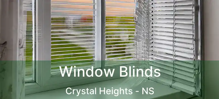  Window Blinds Crystal Heights - NS