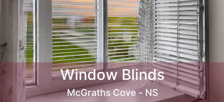  Window Blinds McGraths Cove - NS