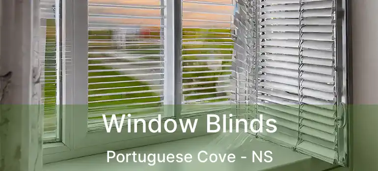  Window Blinds Portuguese Cove - NS