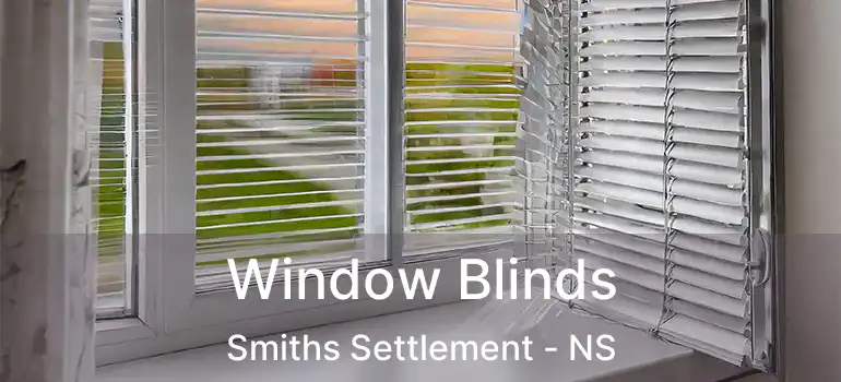  Window Blinds Smiths Settlement - NS