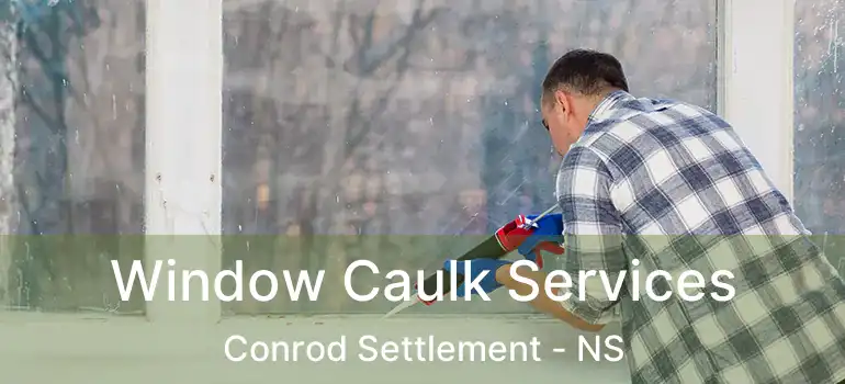  Window Caulk Services Conrod Settlement - NS