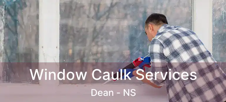  Window Caulk Services Dean - NS