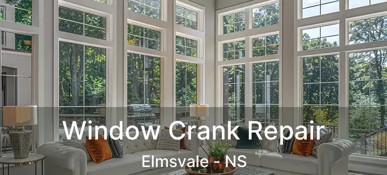  Window Crank Repair Elmsvale - NS