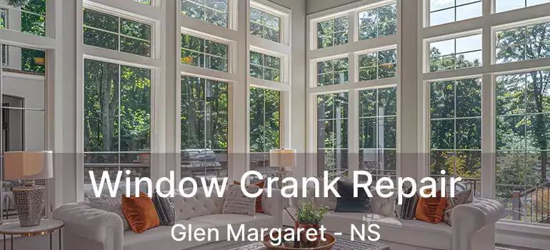  Window Crank Repair Glen Margaret - NS