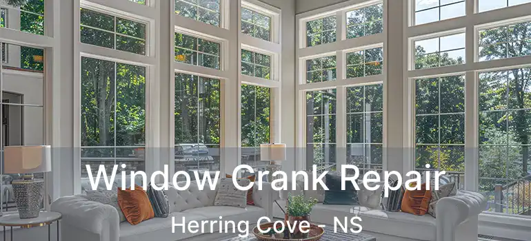  Window Crank Repair Herring Cove - NS