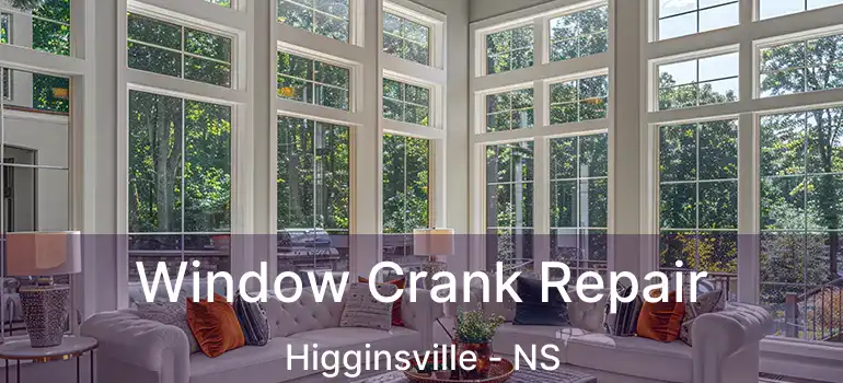  Window Crank Repair Higginsville - NS