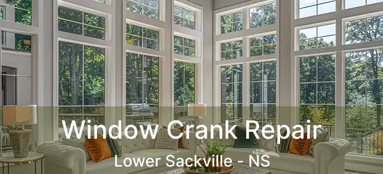  Window Crank Repair Lower Sackville - NS