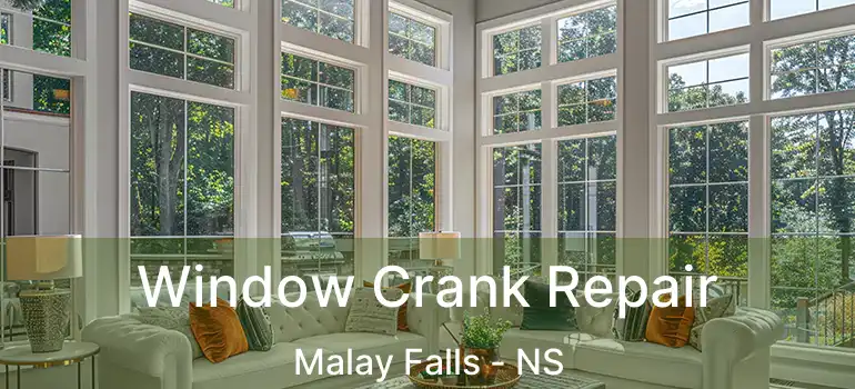  Window Crank Repair Malay Falls - NS