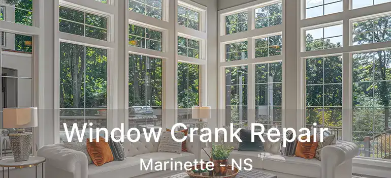  Window Crank Repair Marinette - NS