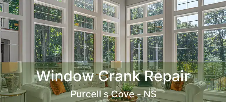  Window Crank Repair Purcell s Cove - NS