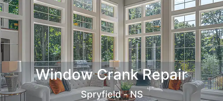  Window Crank Repair Spryfield - NS