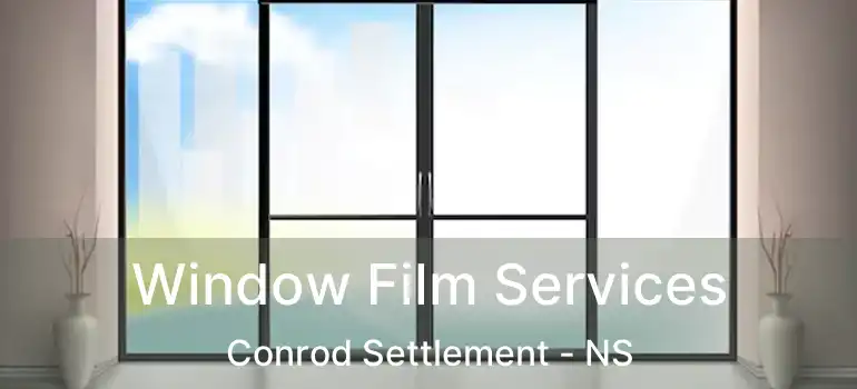  Window Film Services Conrod Settlement - NS