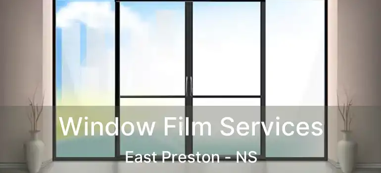  Window Film Services East Preston - NS