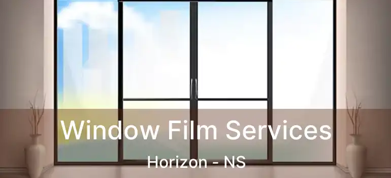  Window Film Services Horizon - NS