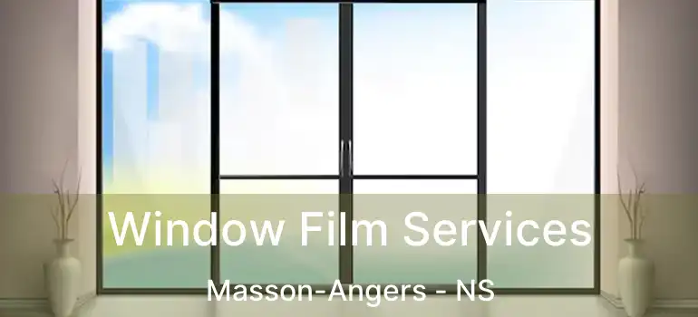  Window Film Services Masson-Angers - NS