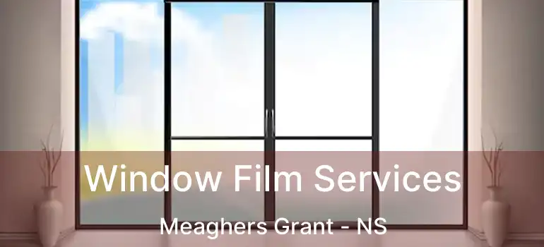  Window Film Services Meaghers Grant - NS