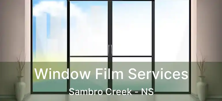  Window Film Services Sambro Creek - NS